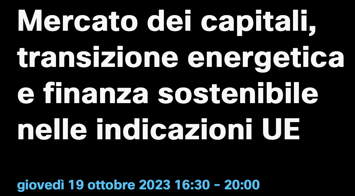 Mercato dei capitali, transizione energetica e finanza sostenibile nelle indicazioni UE